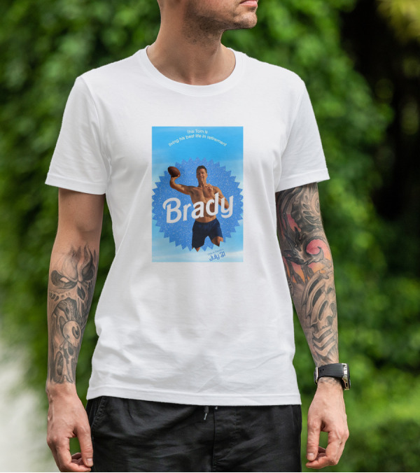 This Tom Is Living His Best Life In Retirement Brady July 23 T-Shirt