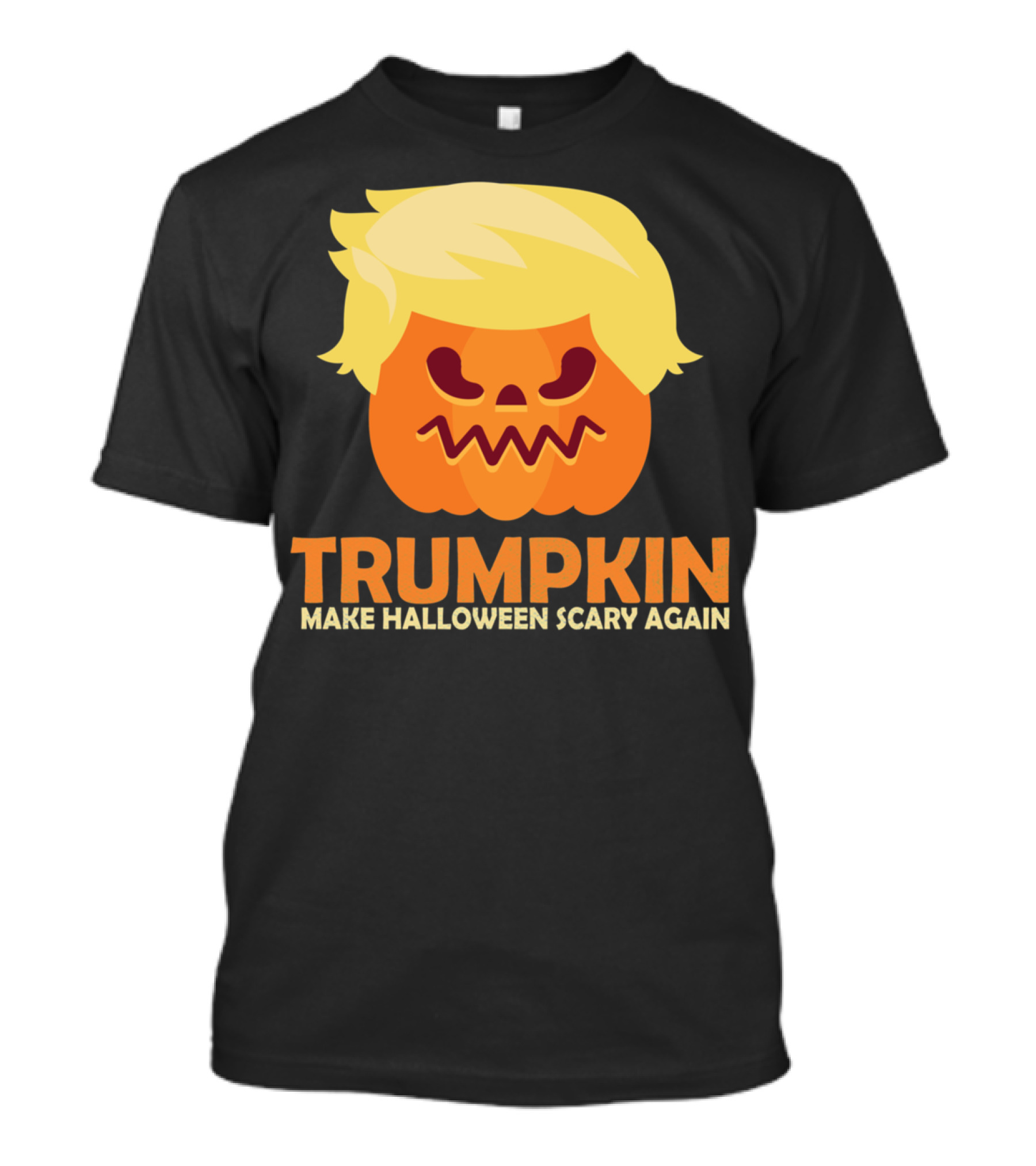 Trumpkin Halloween Pumpkin Make Halloween Scary Again T-Shirt