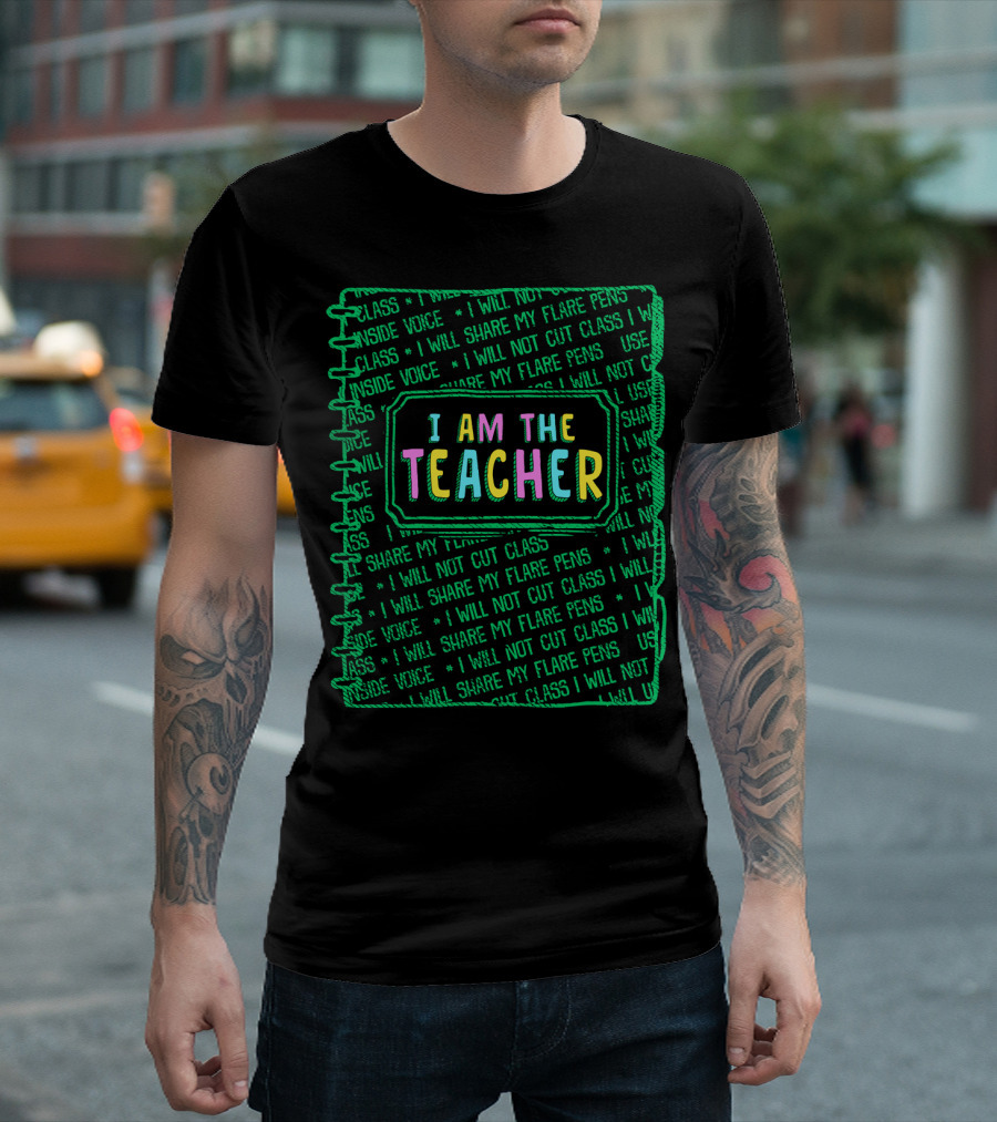 Back To School I Am The Teacher I Will Not Cut Class I Will Share My Flare Pens First Day T-Shirt