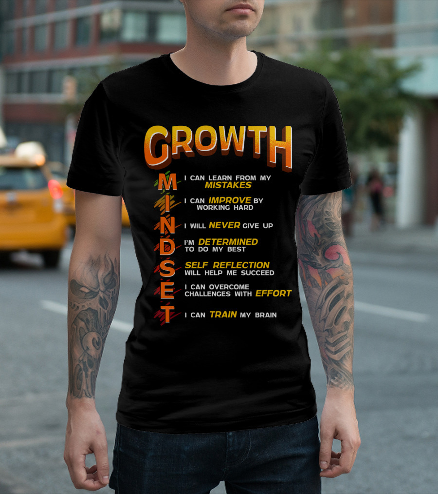 Growth Mindset Teacher Classroom Brain Motivation Mistakes Improve Never Determined Self Reflection Effort Train T-Shirt