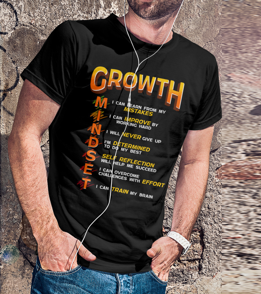 Growth Mindset Teacher Classroom Brain Motivation Mistakes Improve Never Determined Self Reflection Effort Train T-Shirt