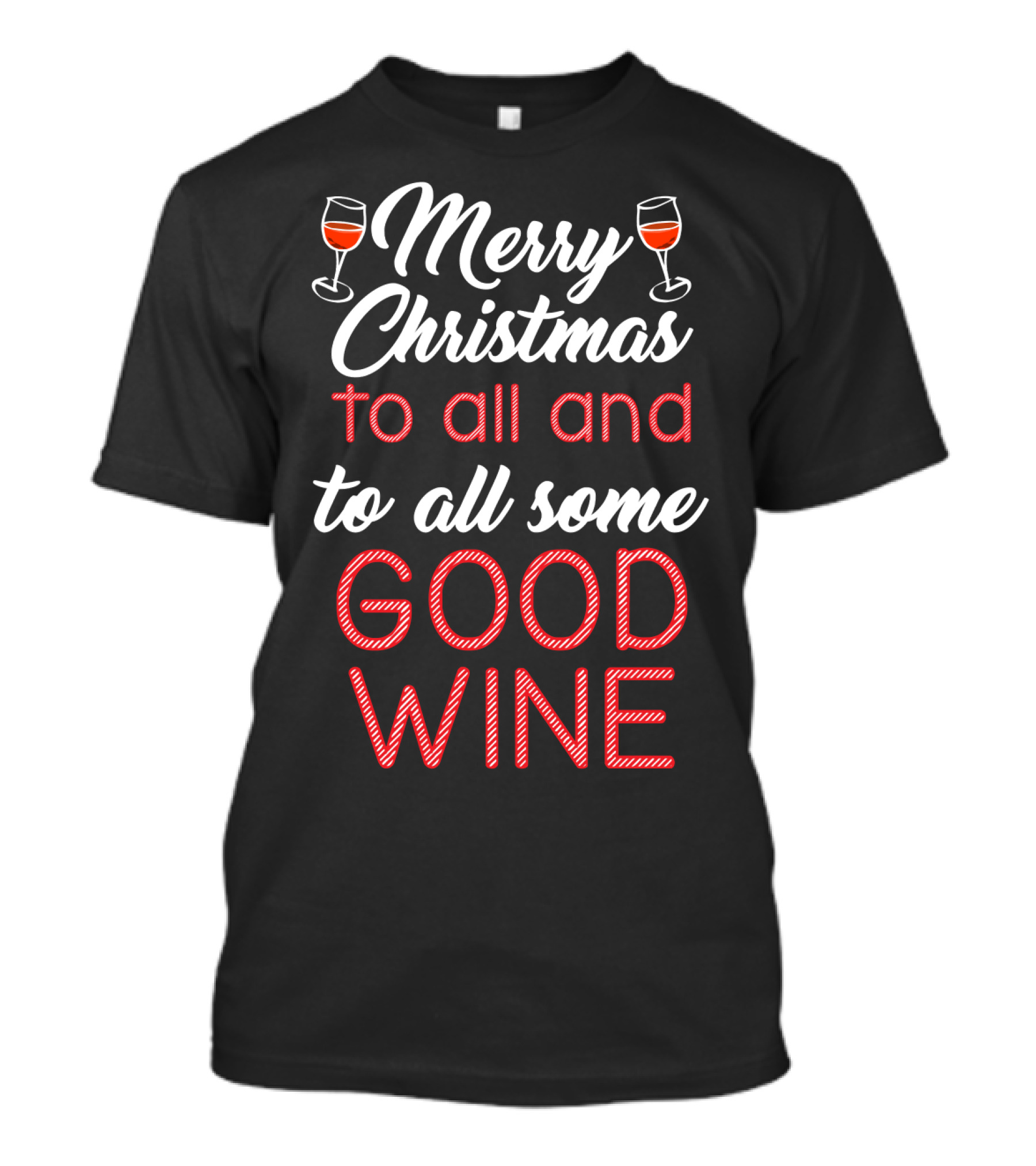 Merry Christmas To All And To All Some Good Wine Relaxed Fit T-Shirt