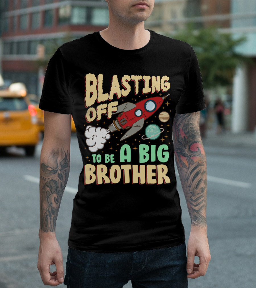 Blasting Off To Be A Big Brother Rocket Space Launch Planet Stars T-Shirt