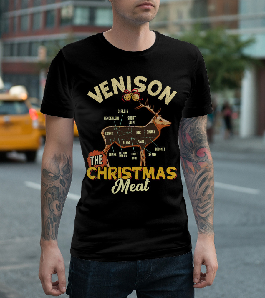 Venison Sirloin Tenderloin Short Loin Deer Chart The Christmas Meat T-Shirt