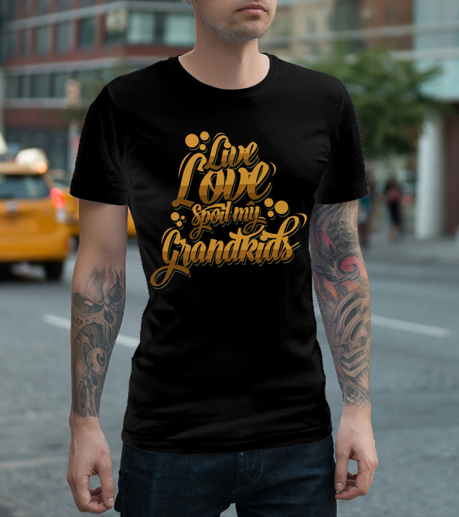 Live Love Spoil My Grandkids Gold Bubbles T-Shirt