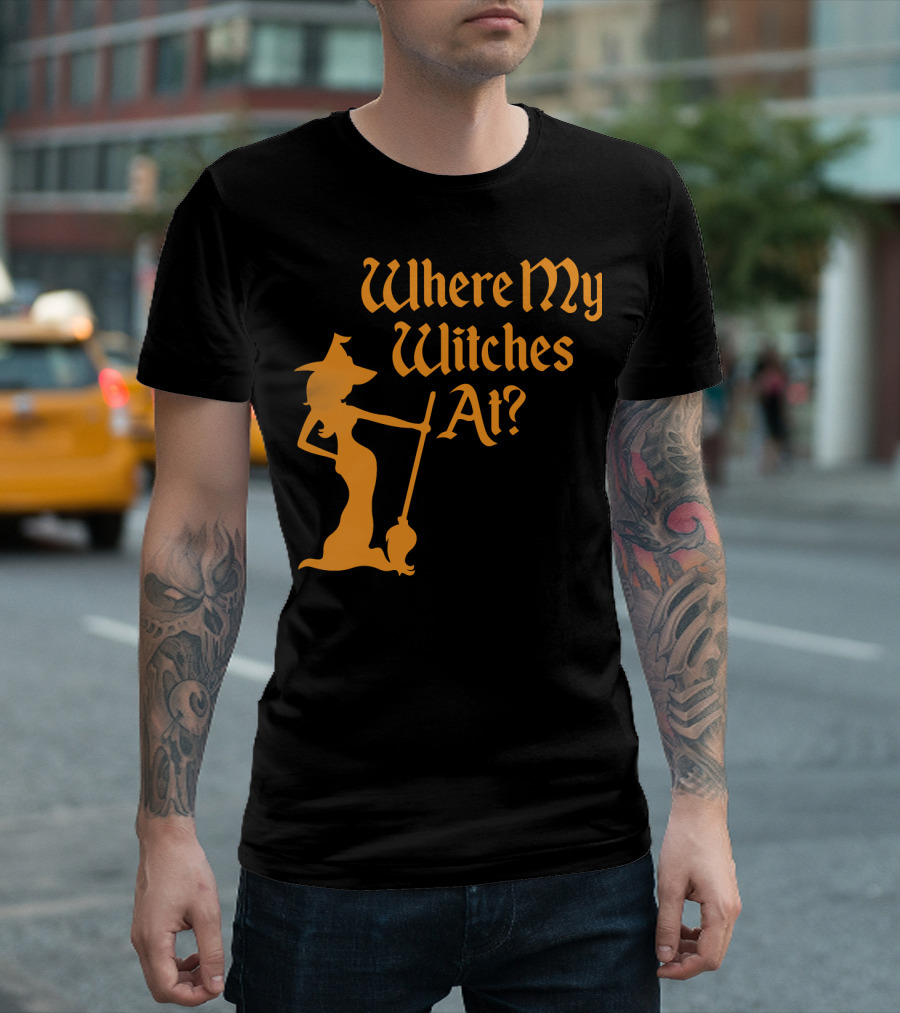 Where My Witches At Fitted Halloween Witch T-Shirt