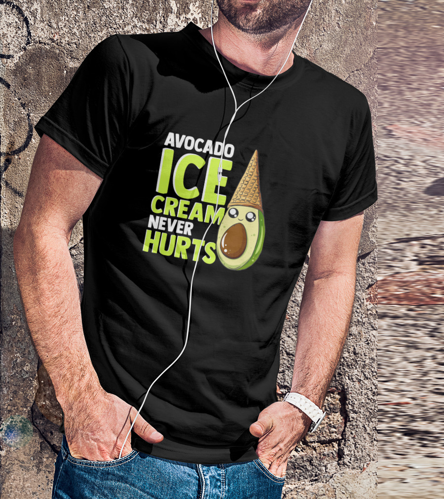 Avocado Ice Cream Never Hurts Ice Cream Lover T-Shirt