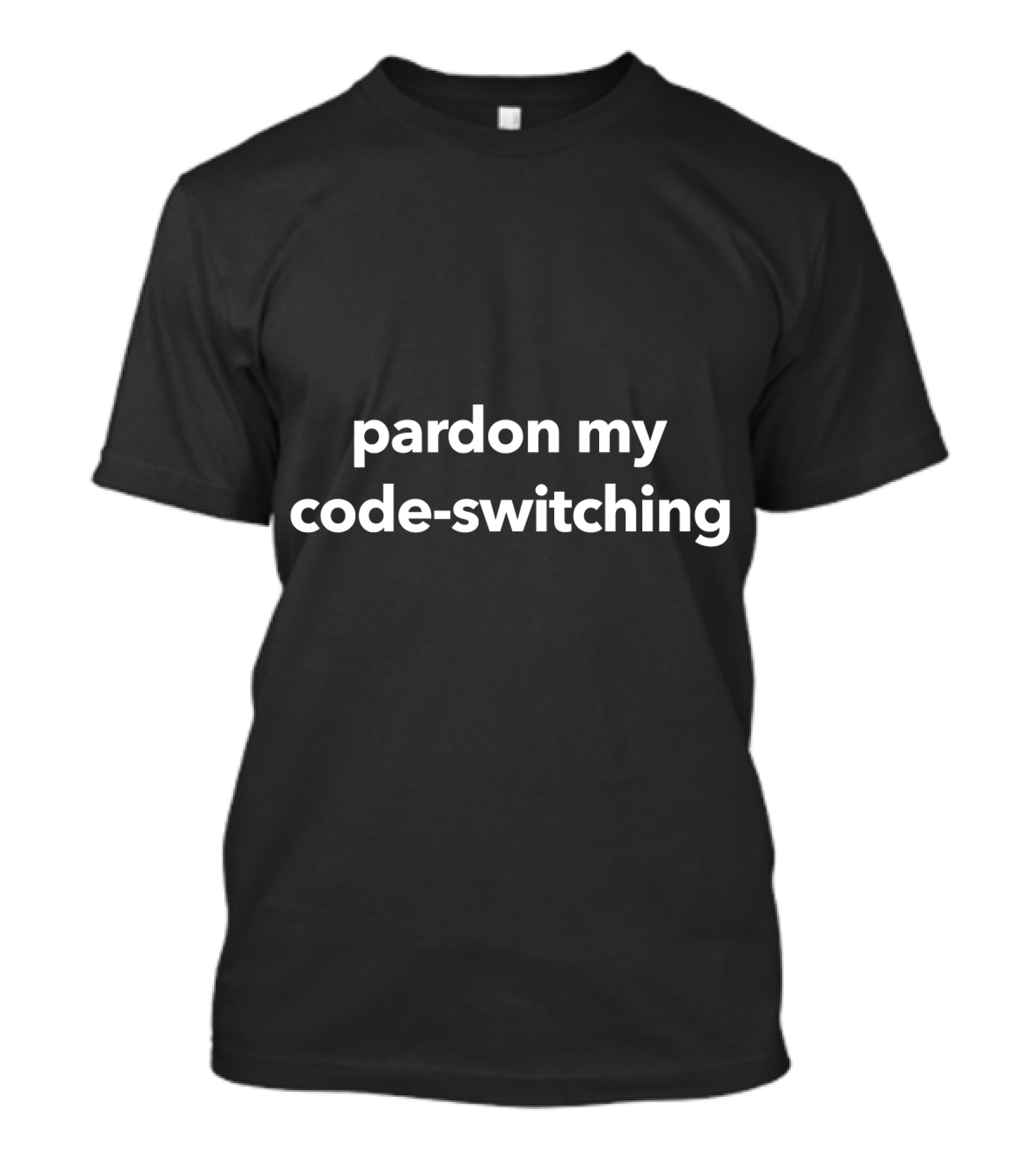 Pardon My Code-Switching Expert T-Shirt