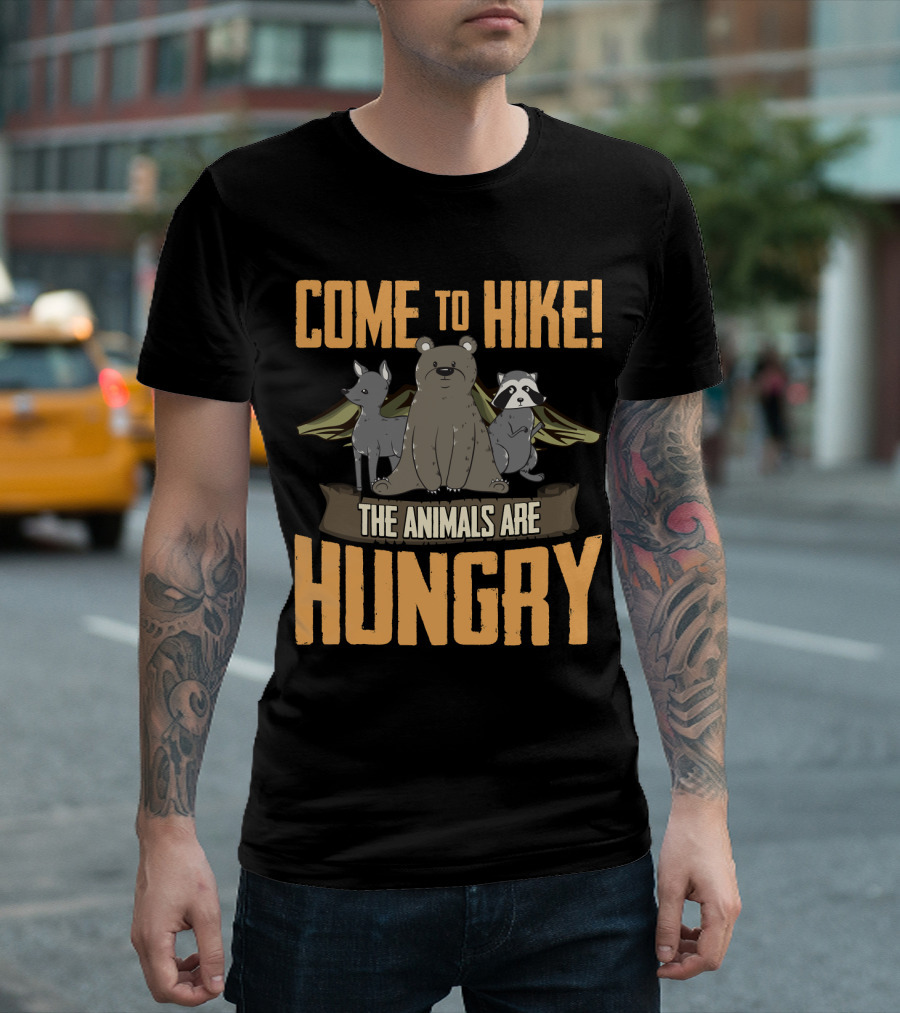 Come to Hike The Animals Are Hungry Camping Bear Deer Raccoon Wings T-Shirt