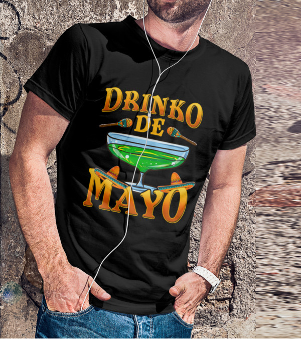 Drinko De Mayo Mexican Cinco De Mayo Party Margarita Sombrero Maracas T-Shirt