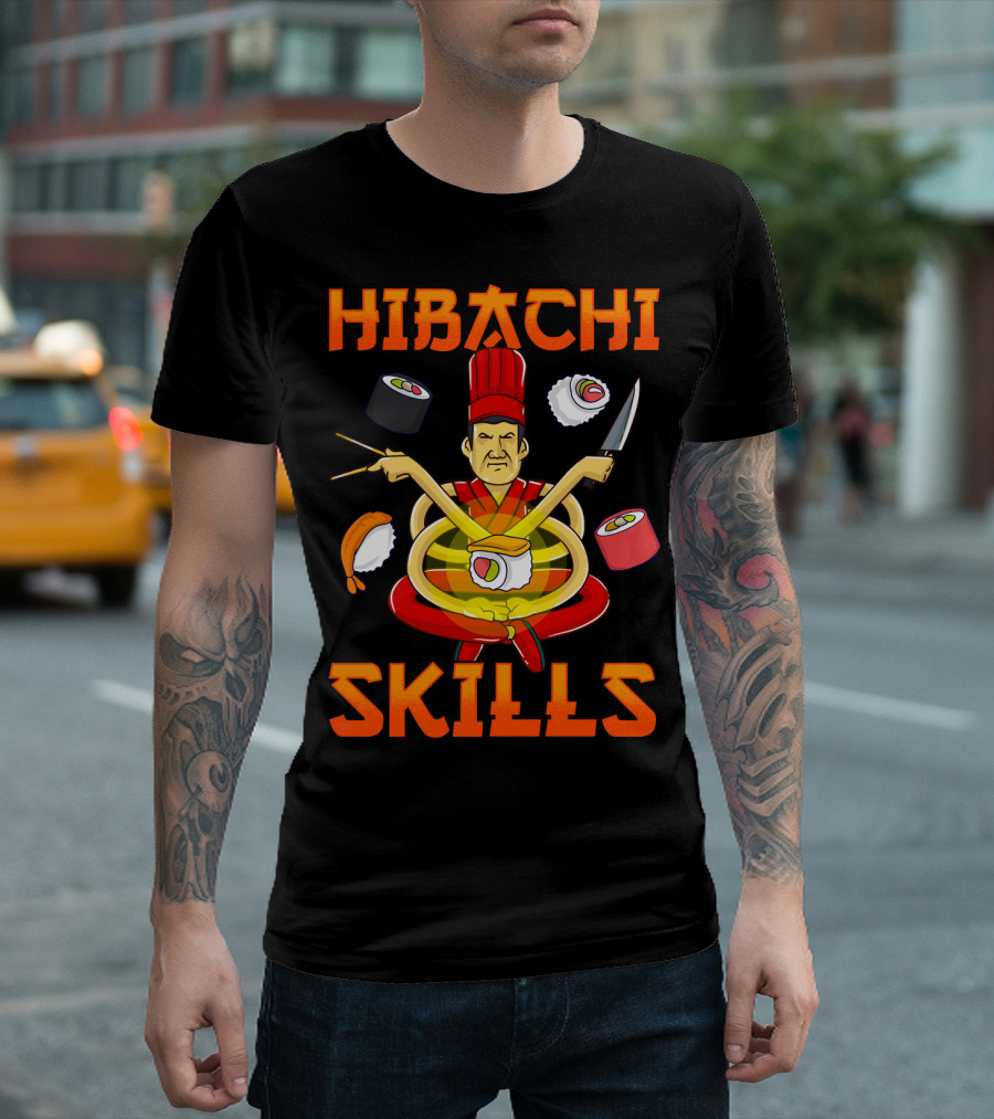 Hibachi Skills Chef Mastery with Sushi and Teppanyaki Elements T-Shirt