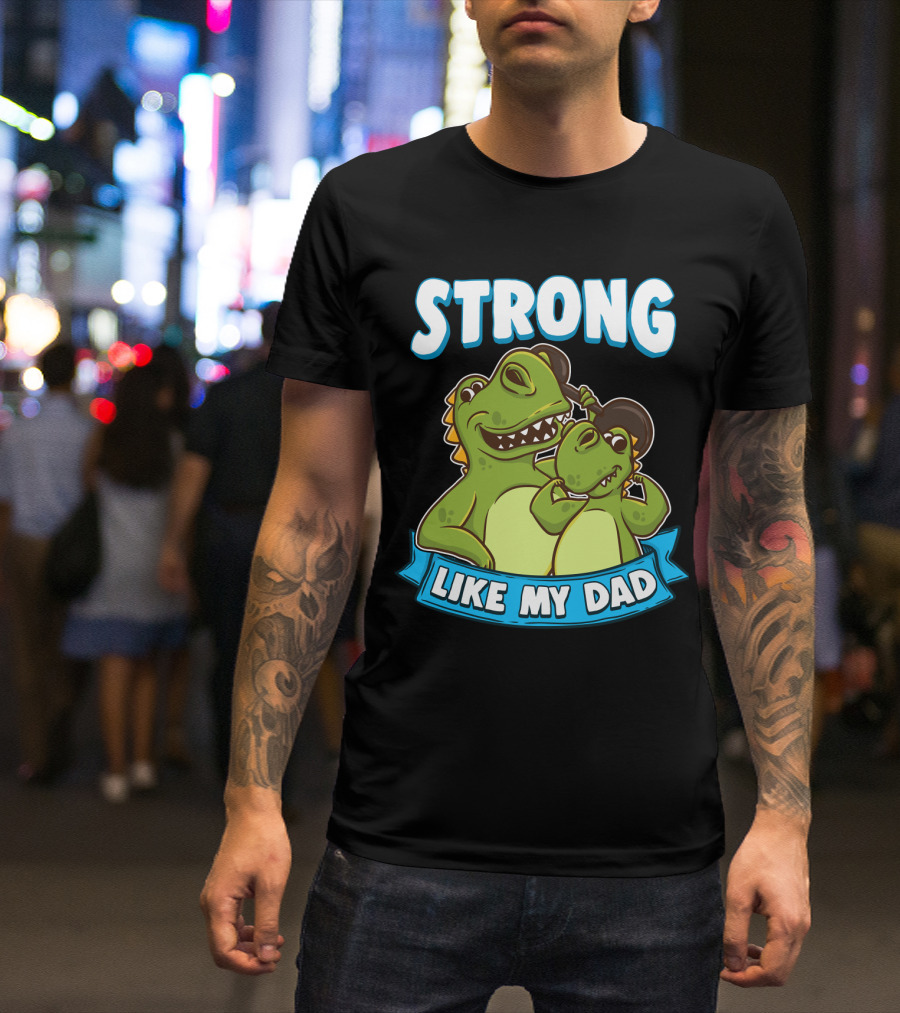 Strong Like My Dad Kawaii Daddy Dinosaur Duo T-Shirt