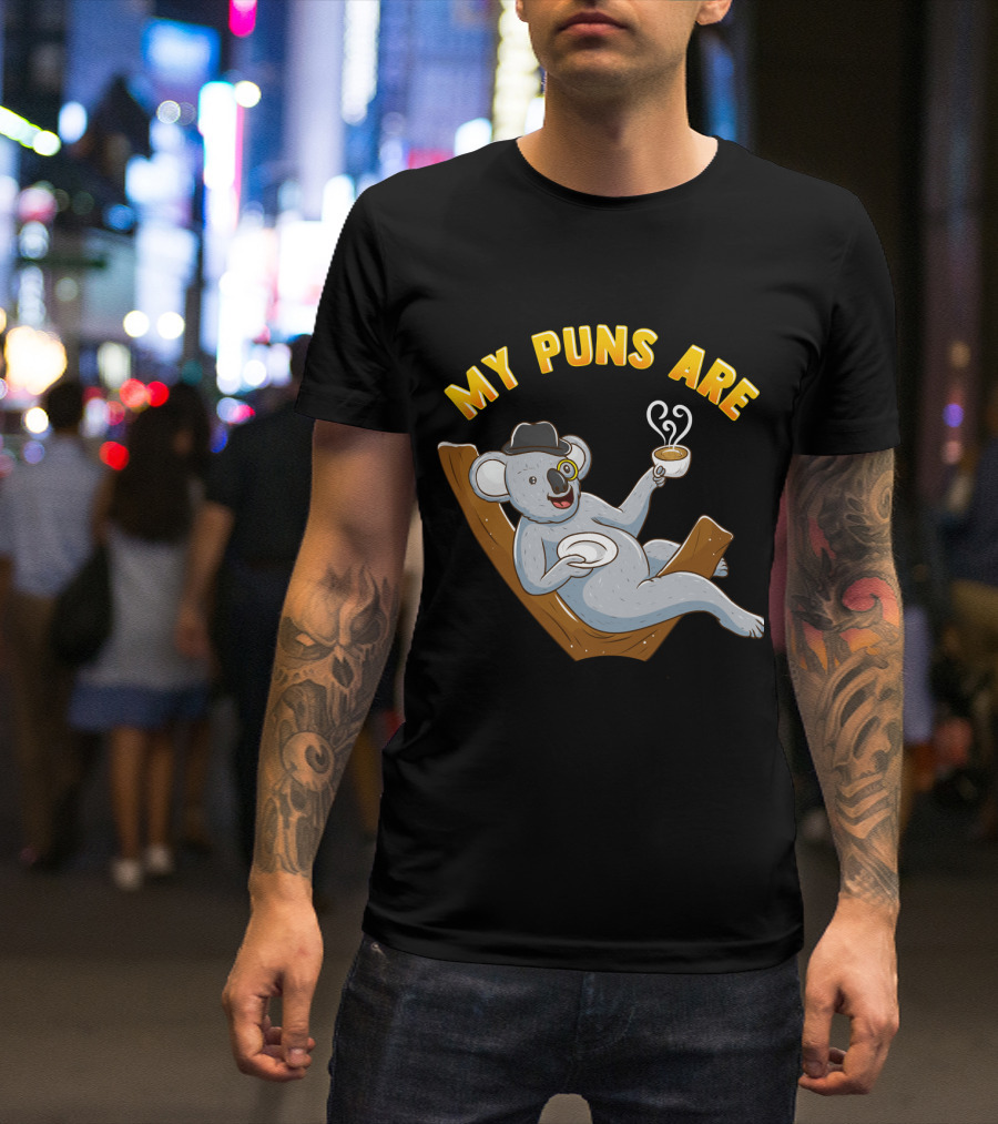 Tea Lover My Puns Are Koala Tea Funny Animal Puns Koala Relaxing With Tea T-Shirt