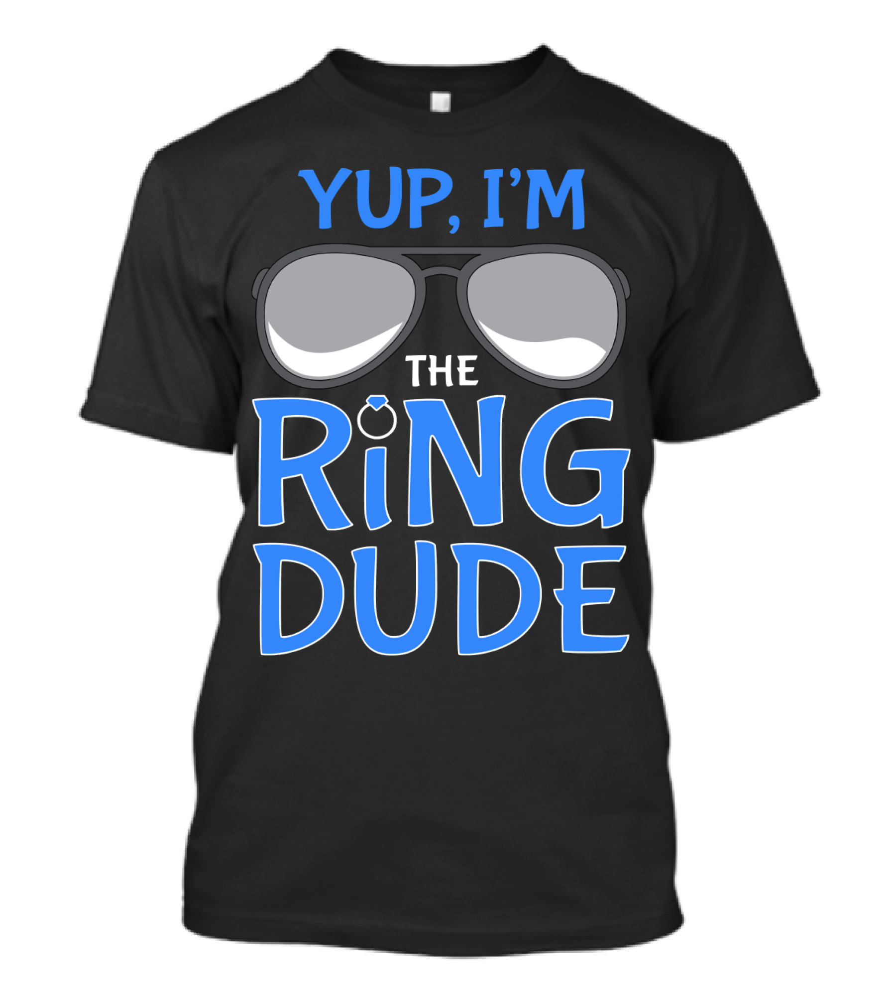 Yup I'm The Ring Dude Wedding Bearer Sunglasses Fun T-Shirt