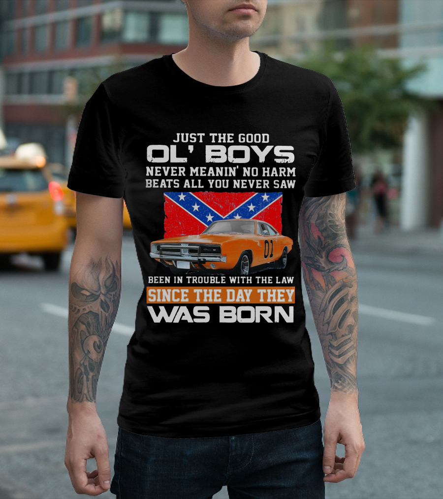 Just the Good Ol' Boys Never Meanin' No Harm Been in Trouble with the Law Since the Day They Was Born T-Shirt