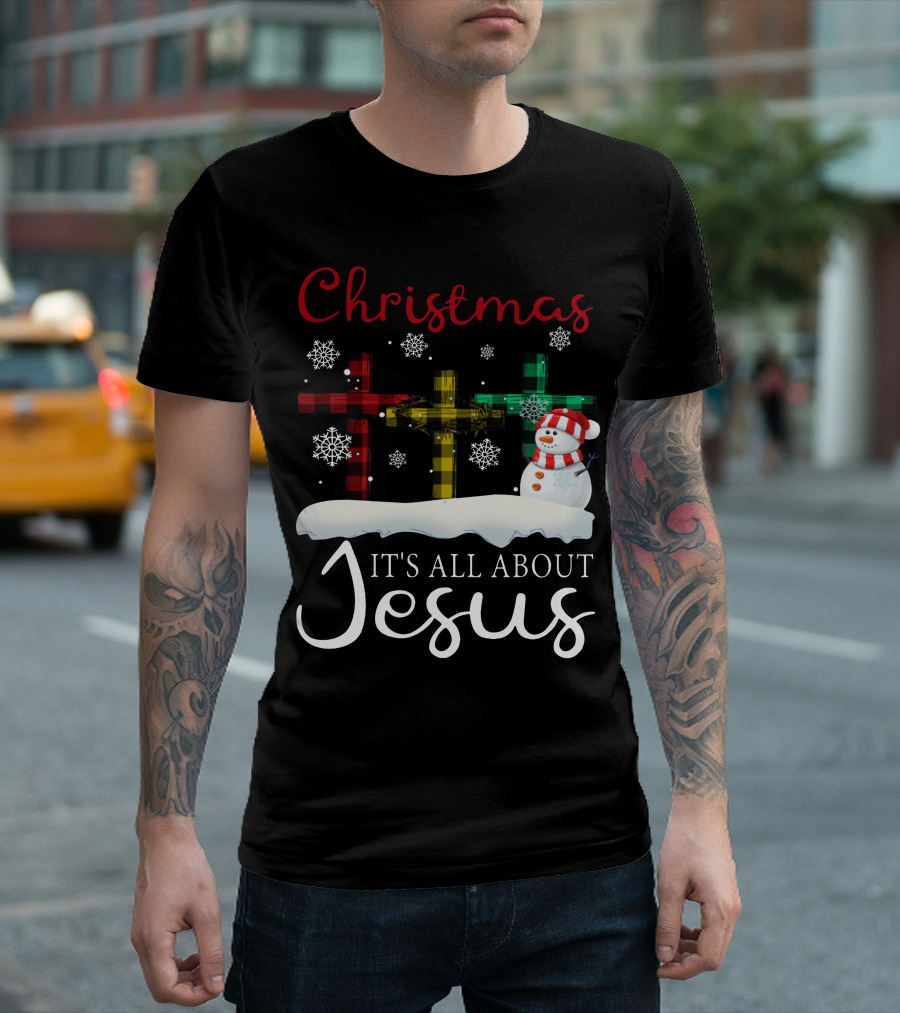 Christmas It's All About Jesus Crosses and Snowman T-Shirt