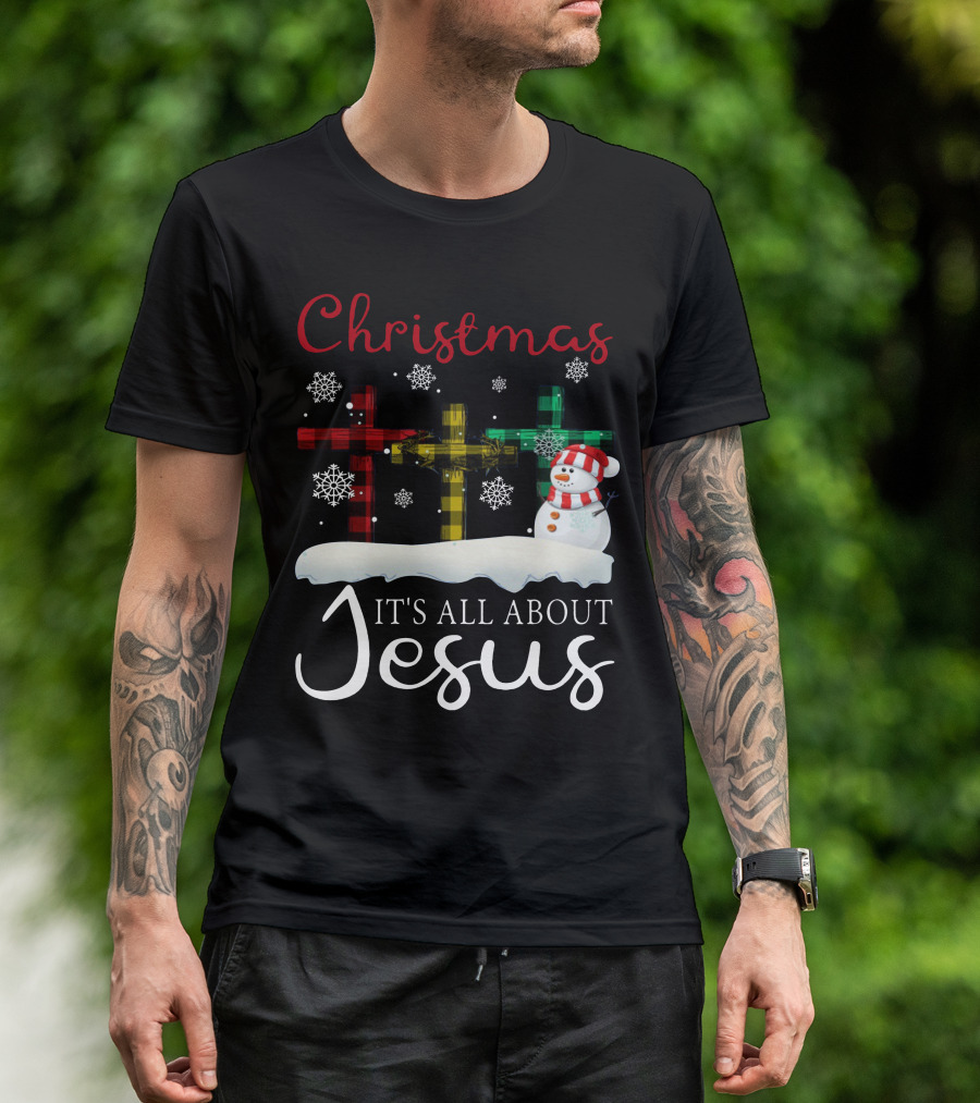 Christmas It's All About Jesus Crosses And Snowman T-Shirt