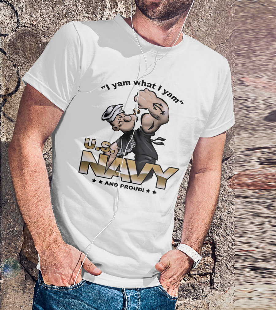 Popeye I Yam What I Yam U.S. Navy And Proud T-Shirt