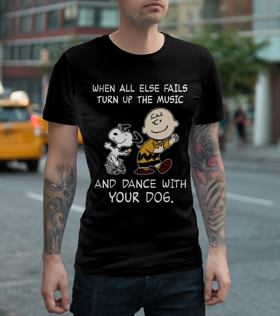Snoopy and Charlie Brown Dance When All Else Fails Turn Up the Music and Dance with Your Dog T-Shirt