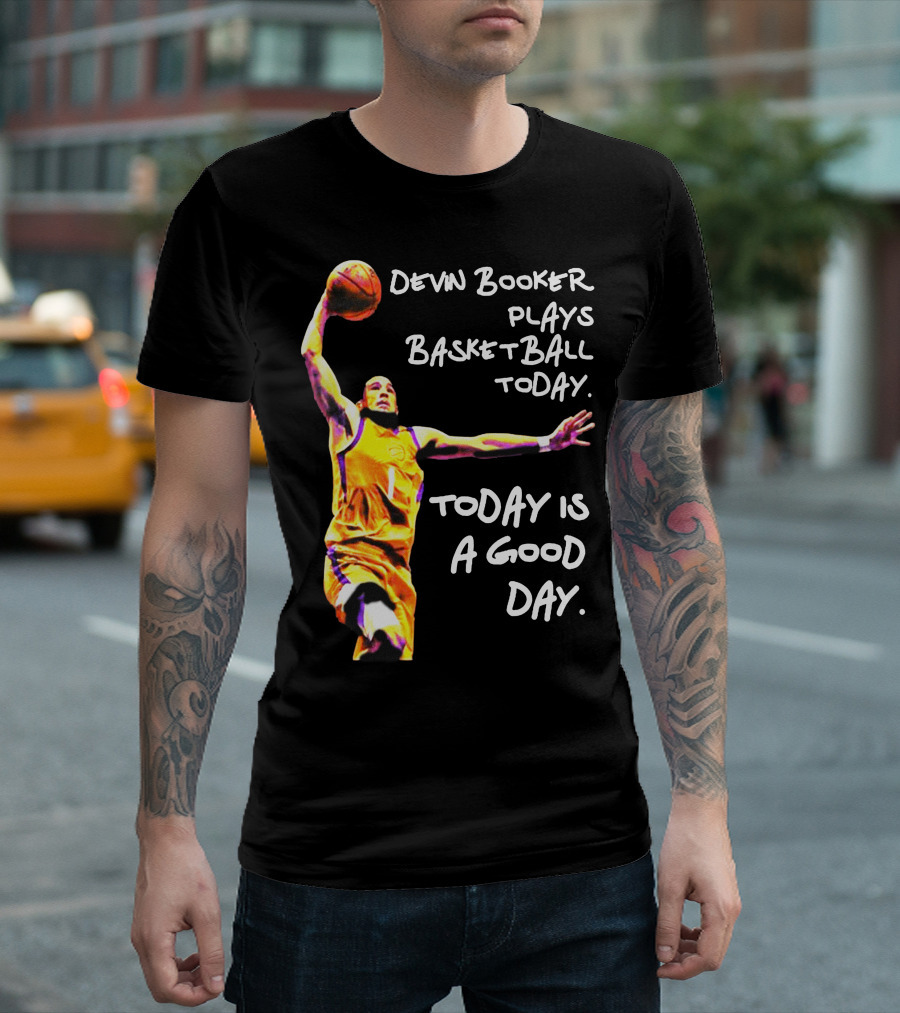 Devin Booker Basketball Today Is A Good Day T-Shirt