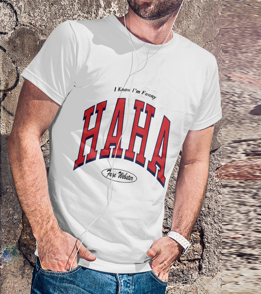 Faye Webster I Know I'm Funny Haha T-Shirt