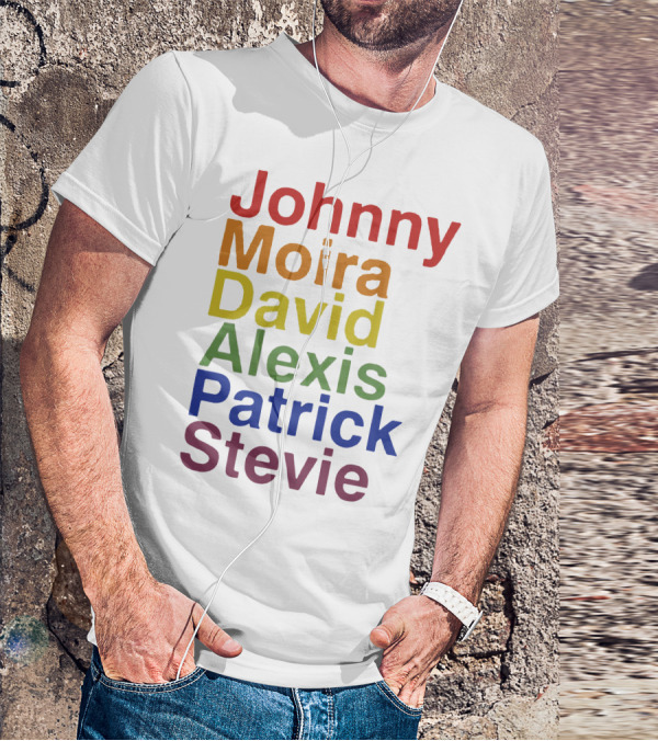 Johnny Moira David Alexis Patrick Stevie Schitt's Creek Character Names T-Shirt