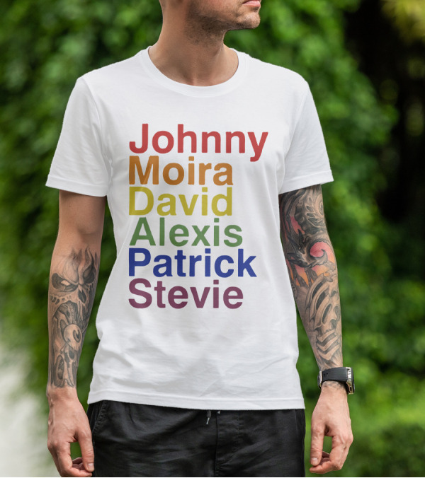 Johnny Moira David Alexis Patrick Stevie Schitt's Creek Character Names T-Shirt