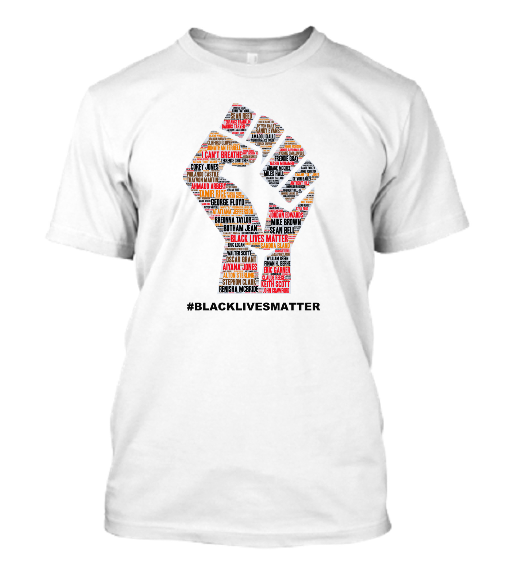 BLACKLIVESMATTER Raised Fist Word Cloud Tribute With Names And I CAN'T BREATHE T-Shirt
