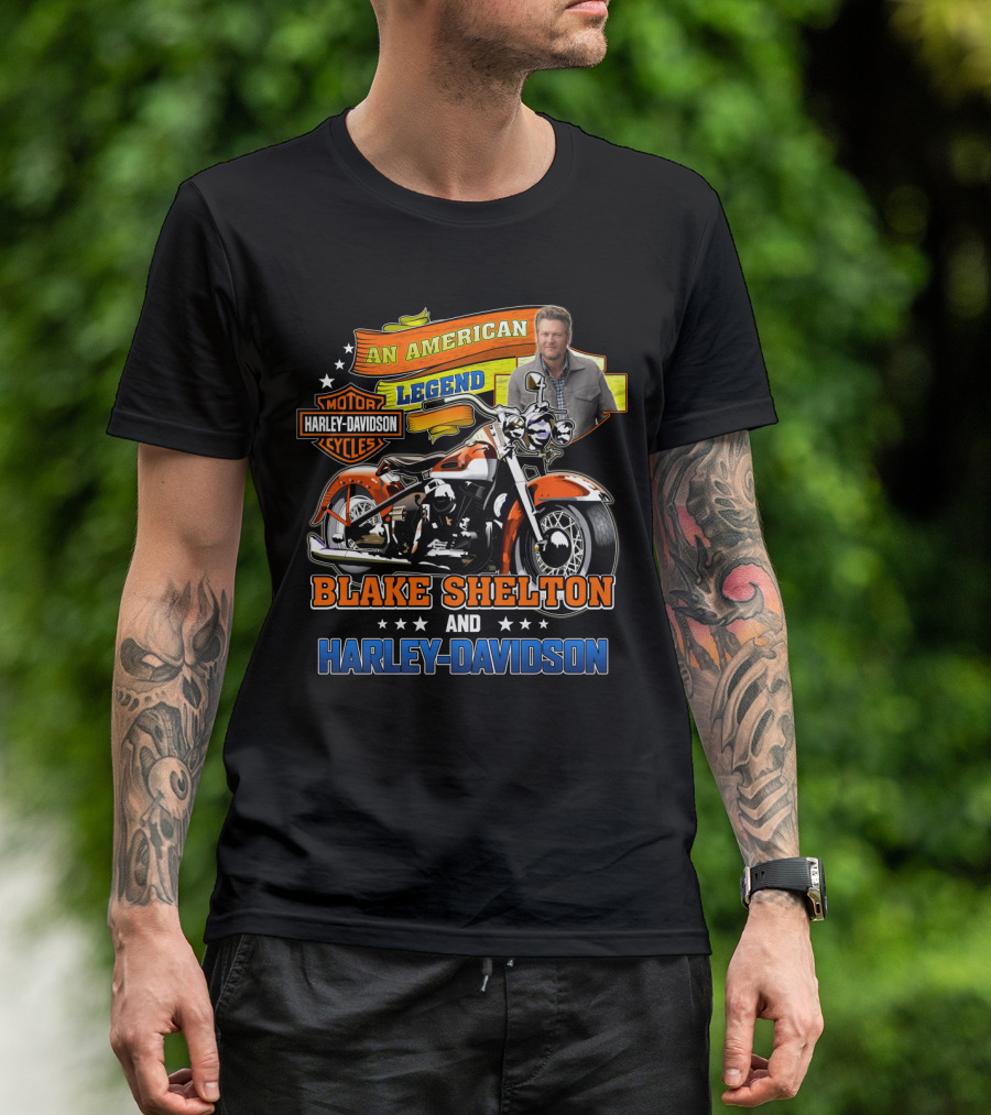 An American Legend Blake Shelton And Harley Davidson Motorcycles T-Shirt