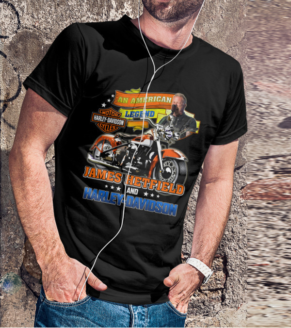 An American Legend James Hetfield And Harley Davidson T-Shirt