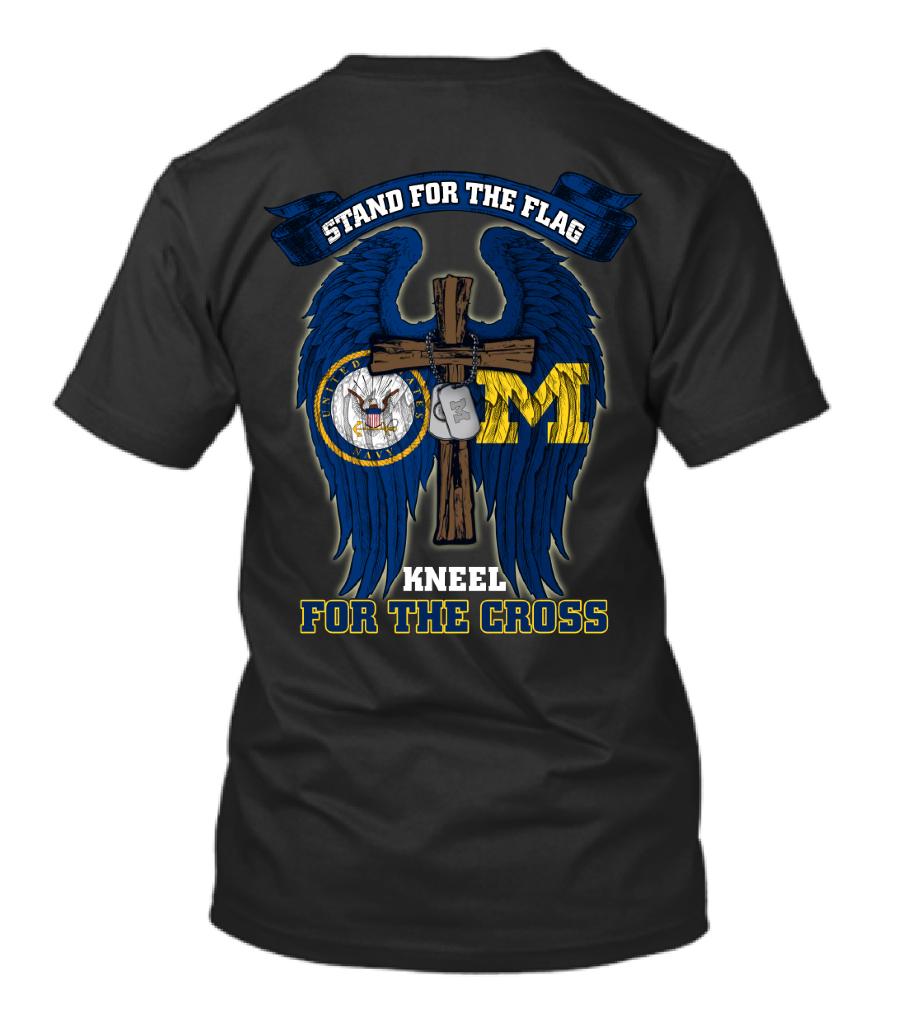 Stand For The Flag Kneel For The Cross Us Navy Michigan Wolverines T-Shirt