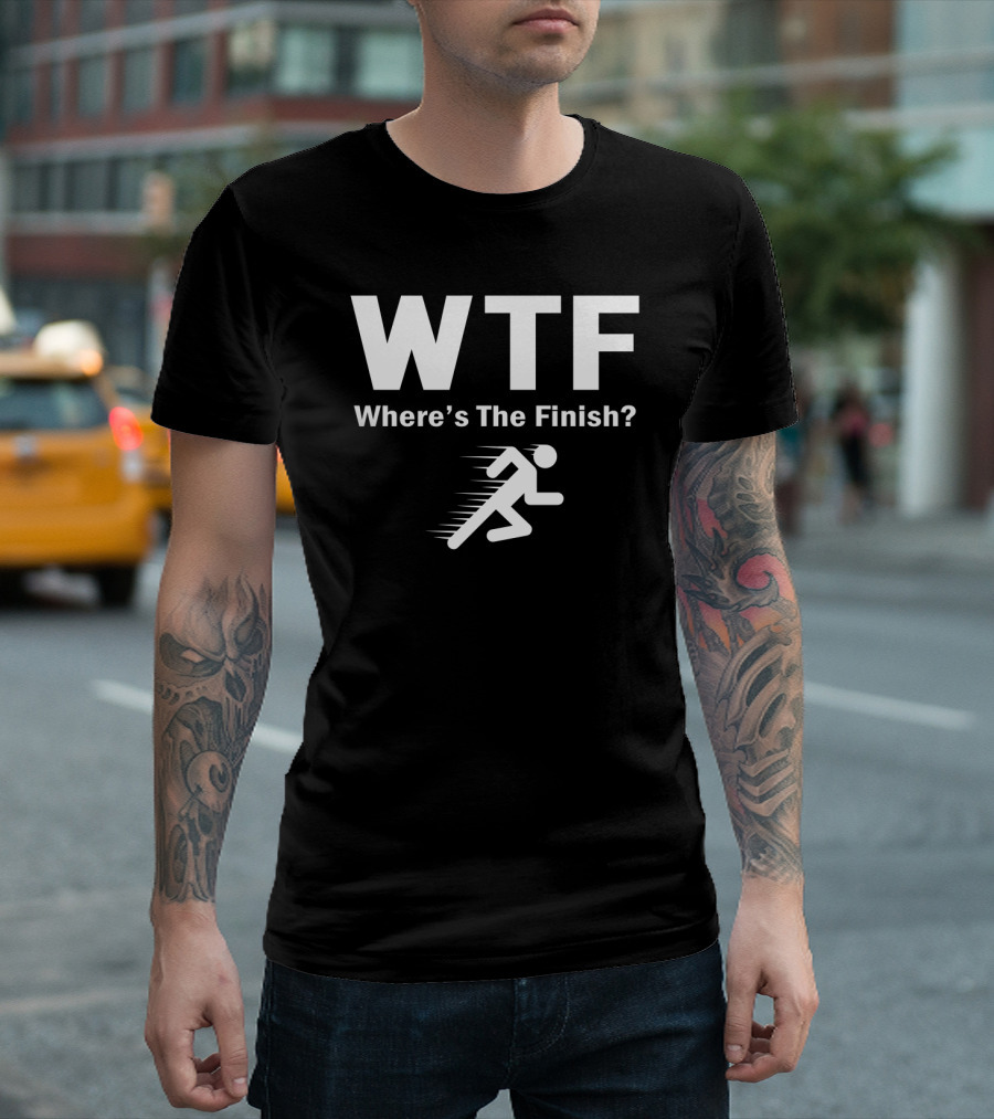 WTF Where's The Finish Running T-Shirt