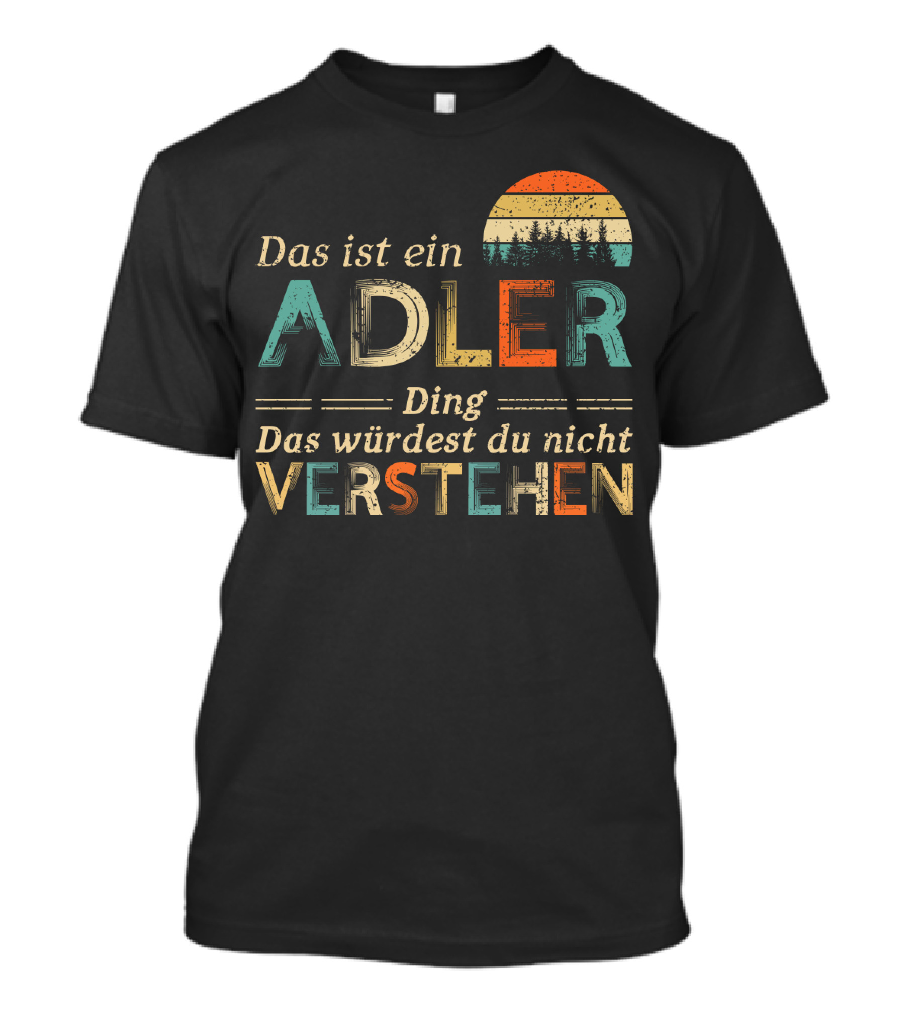 Das Ist Ein Adler Ding Das Würdest Du Nicht Verstehen T-Shirt