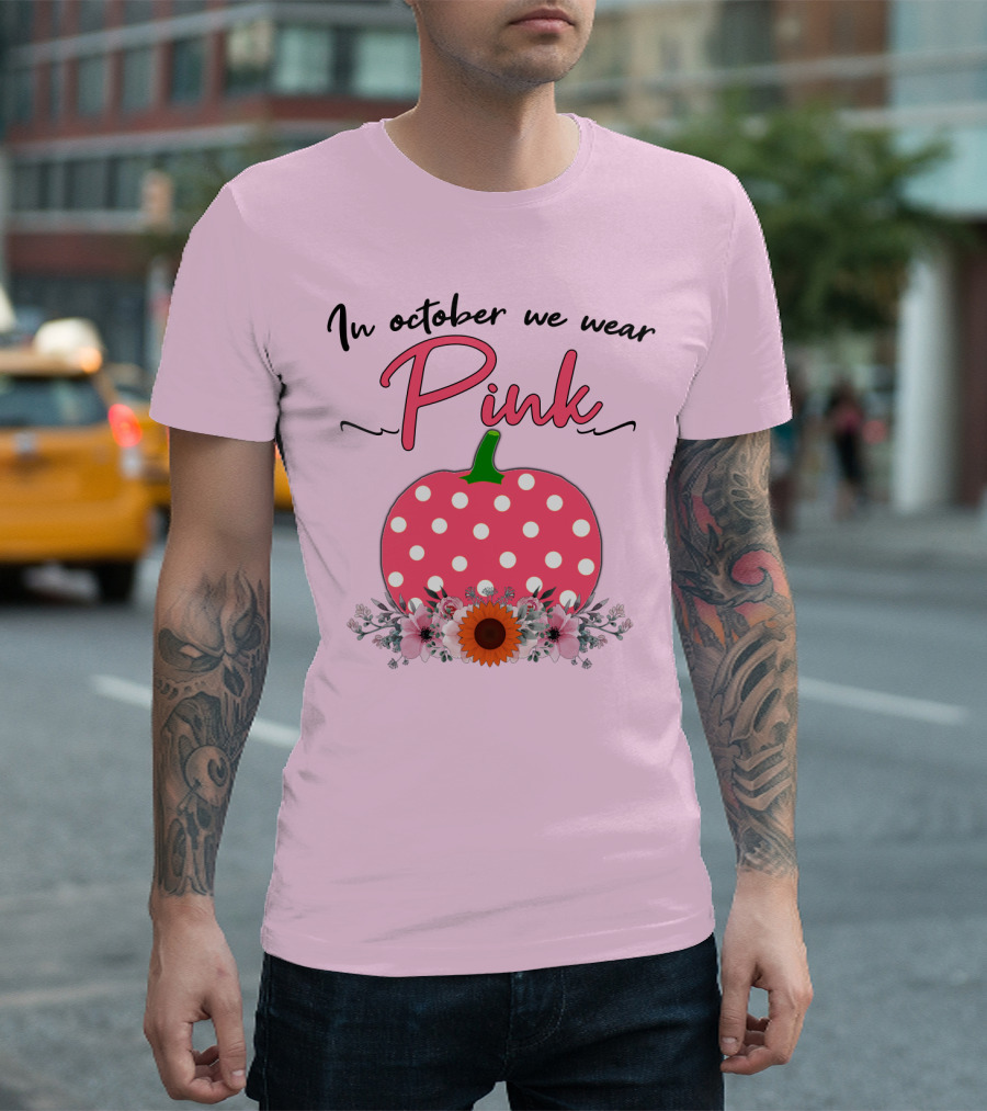 In October We Wear Pink Polka Dot Pumpkin With Flowers Breast Cancer Awareness T-Shirt