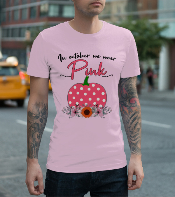 In October We Wear Pink Polka Dot Pumpkin With Flowers Breast Cancer Awareness T-Shirt