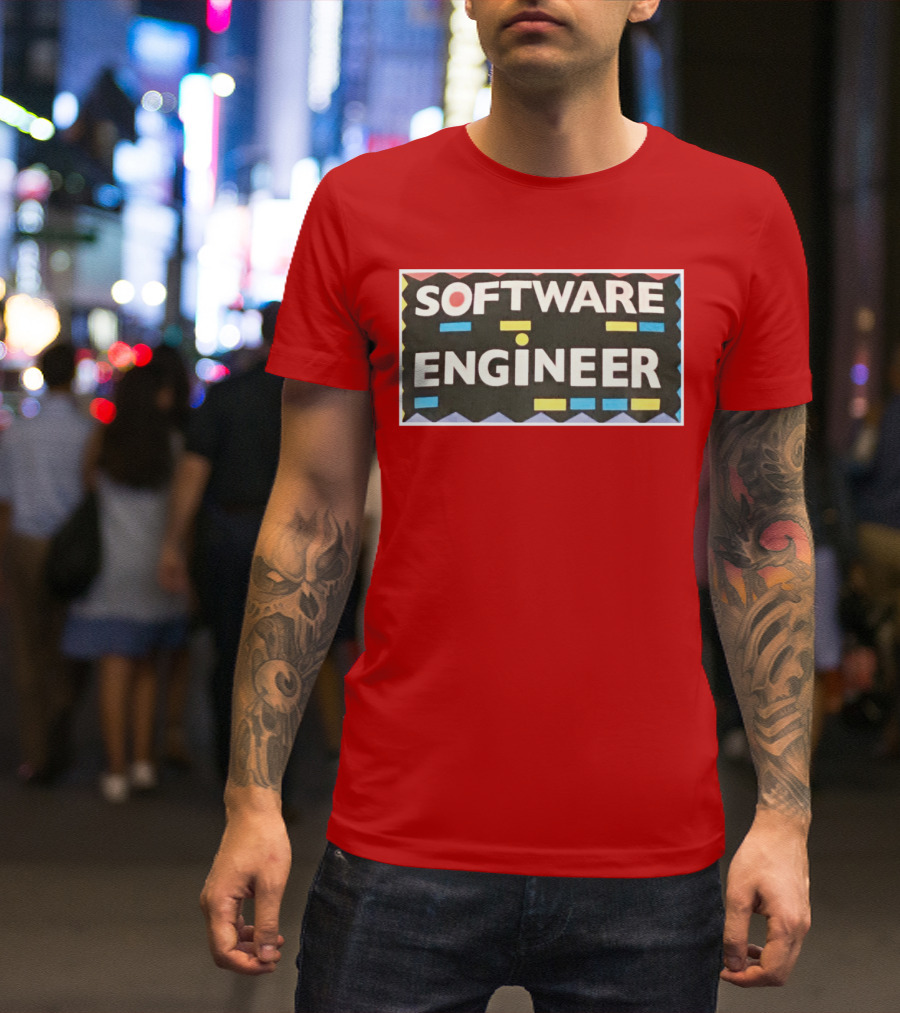SOFTWARE ENGINEER T-Shirt
