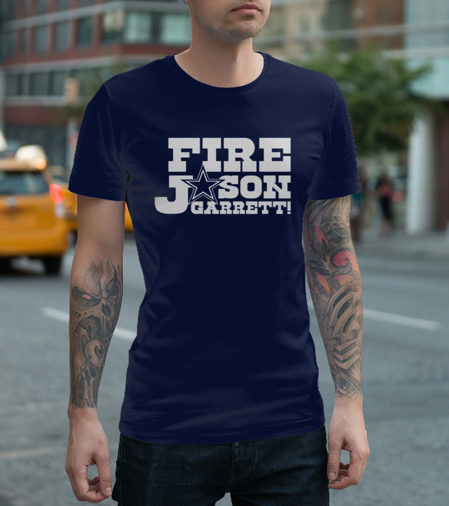FIRE JASON GARRETT Dallas Football Star T-Shirt