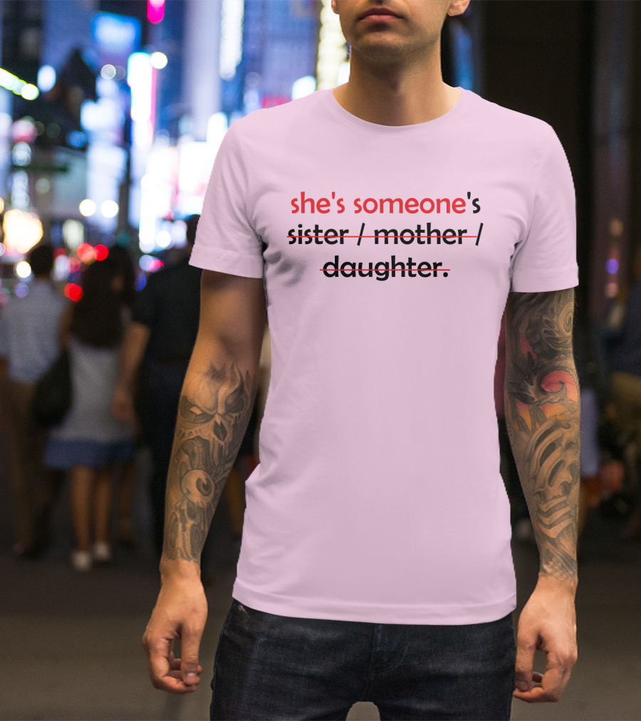 She's Someone's T-Shirt