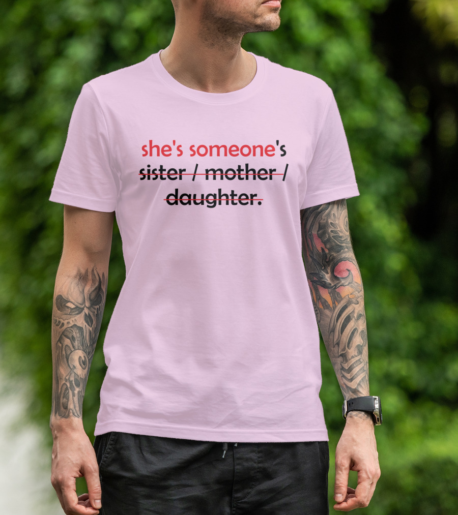 She's Someone's T-Shirt