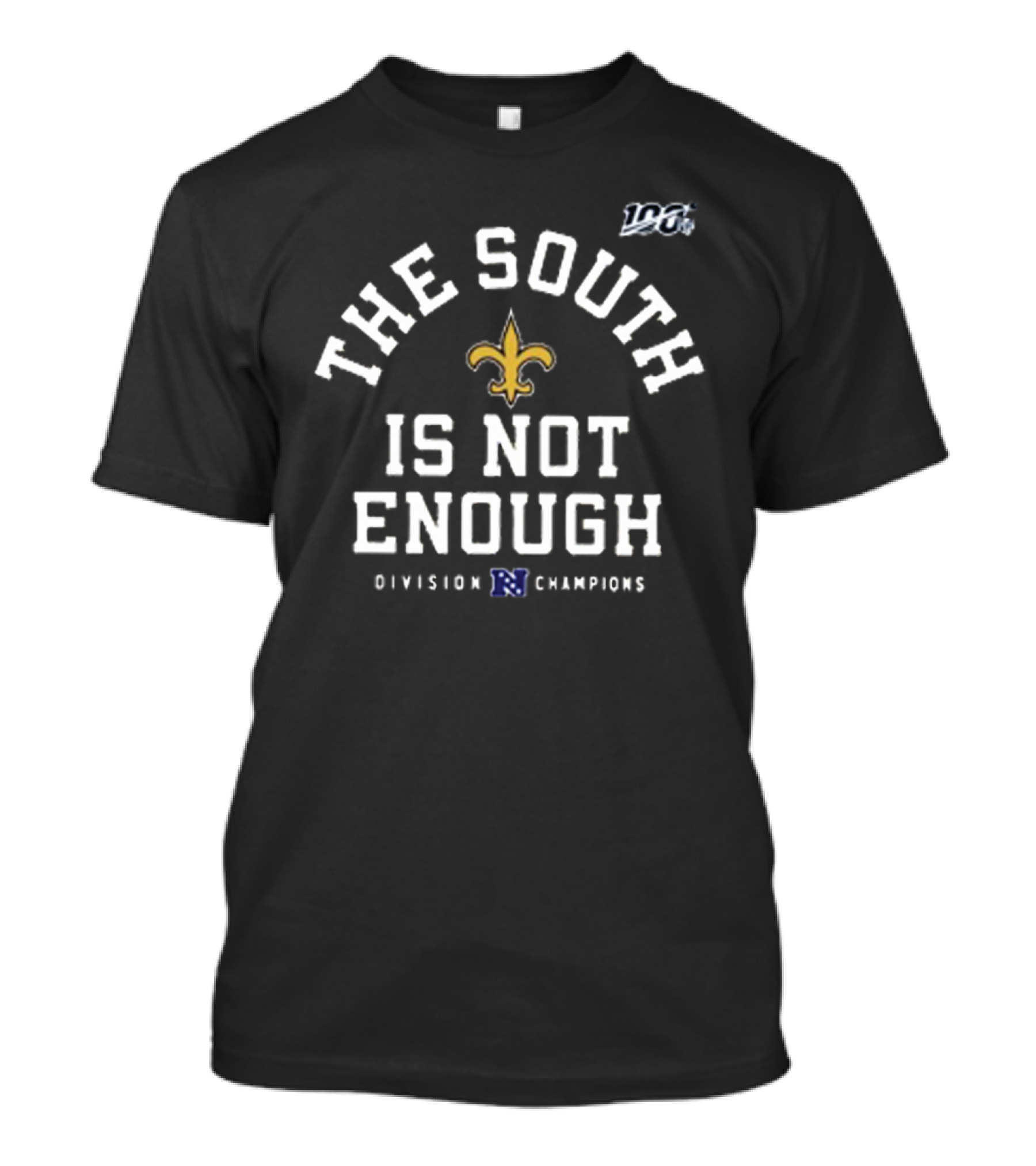 The South Is Not Enough NFC Division Champions Fleur-de-Lis Logo NFL 100 T-Shirt