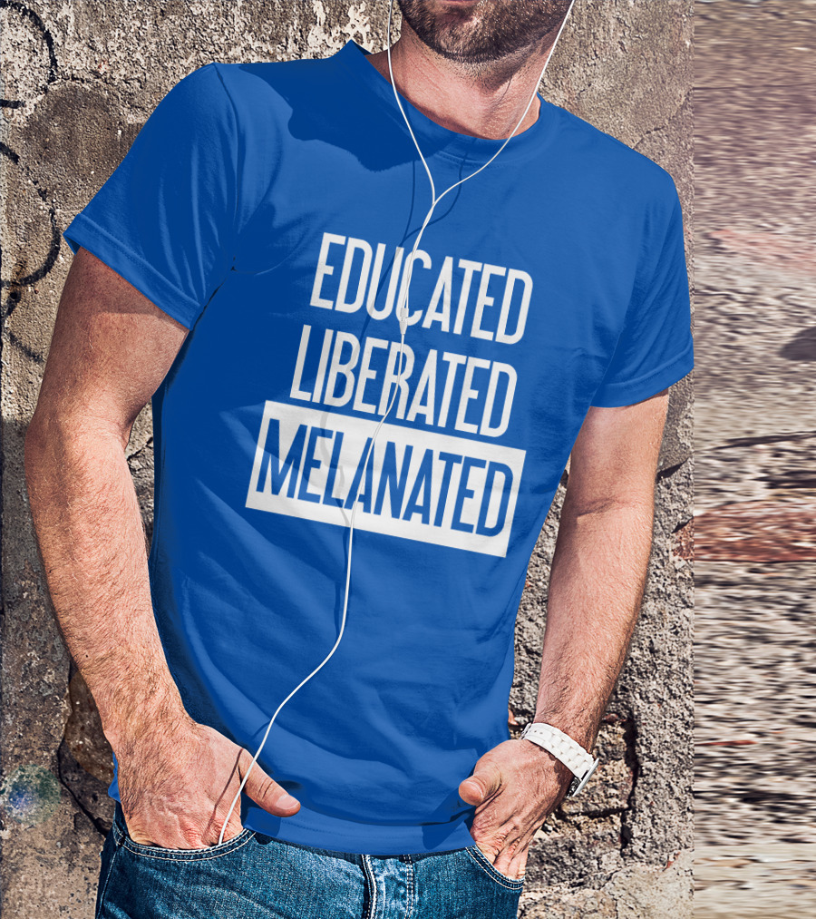 Educated Liberated Melanated Empowered T-Shirt