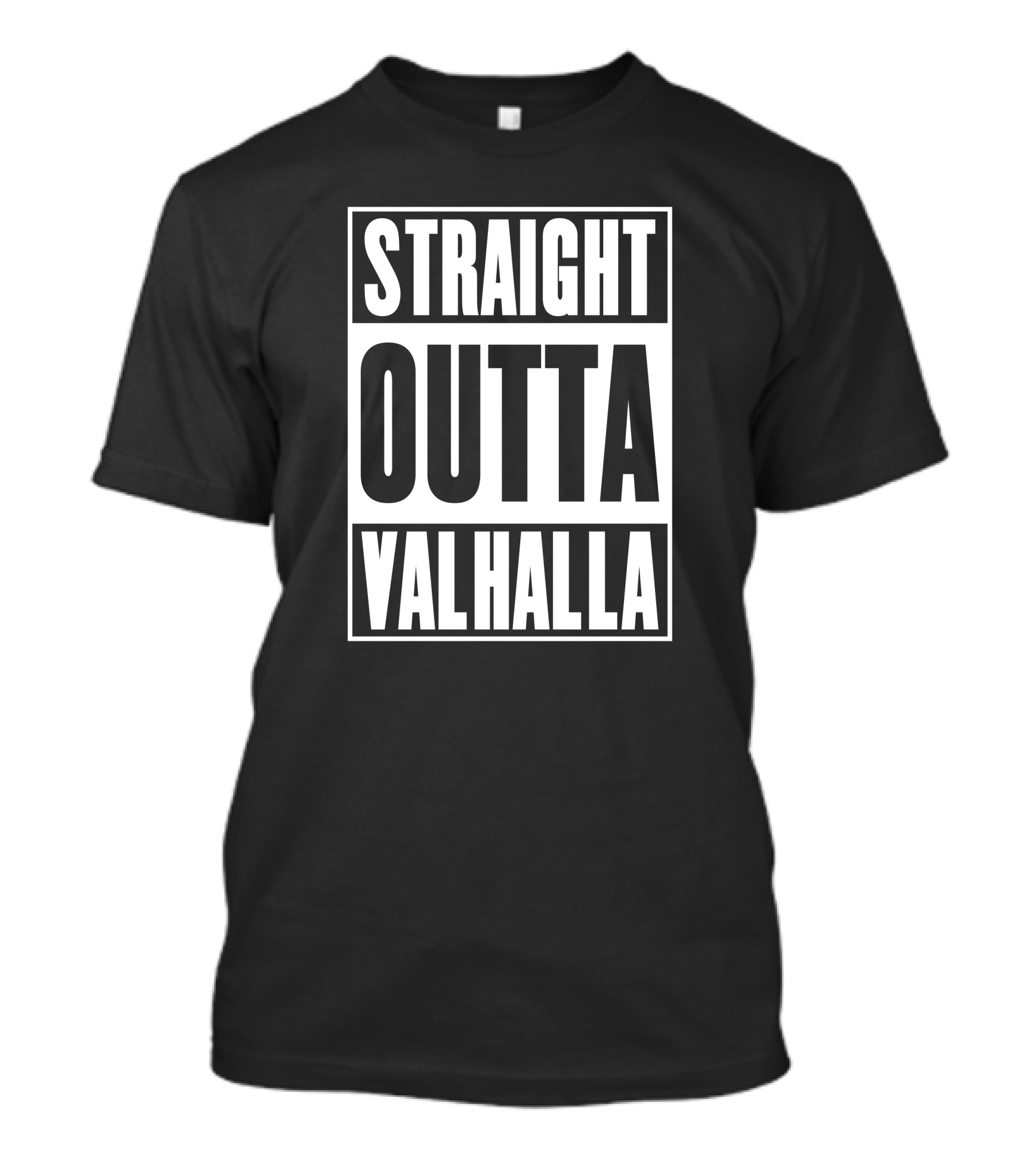 Straight Outta Valhalla Norse Viking Mythology Iconic Phrase T-Shirt