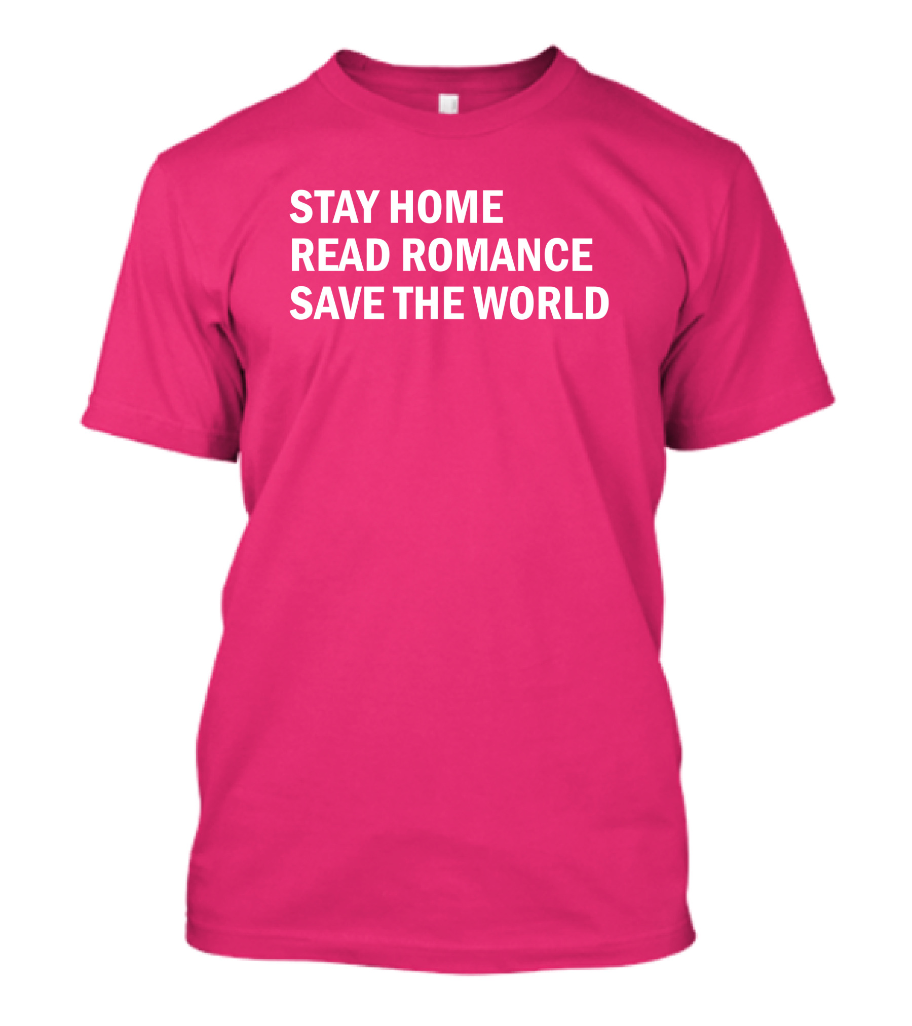Stay Home Read Romance Save The World T-Shirt