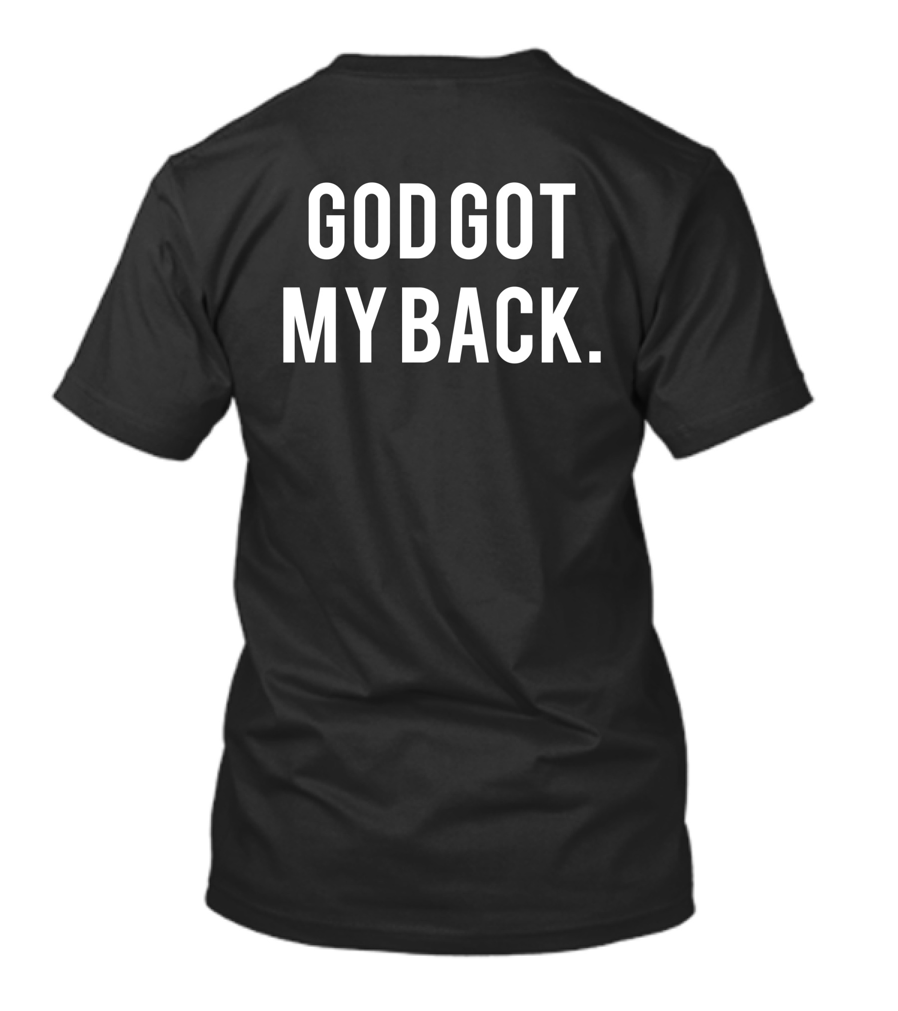 God Got My Back T-Shirt