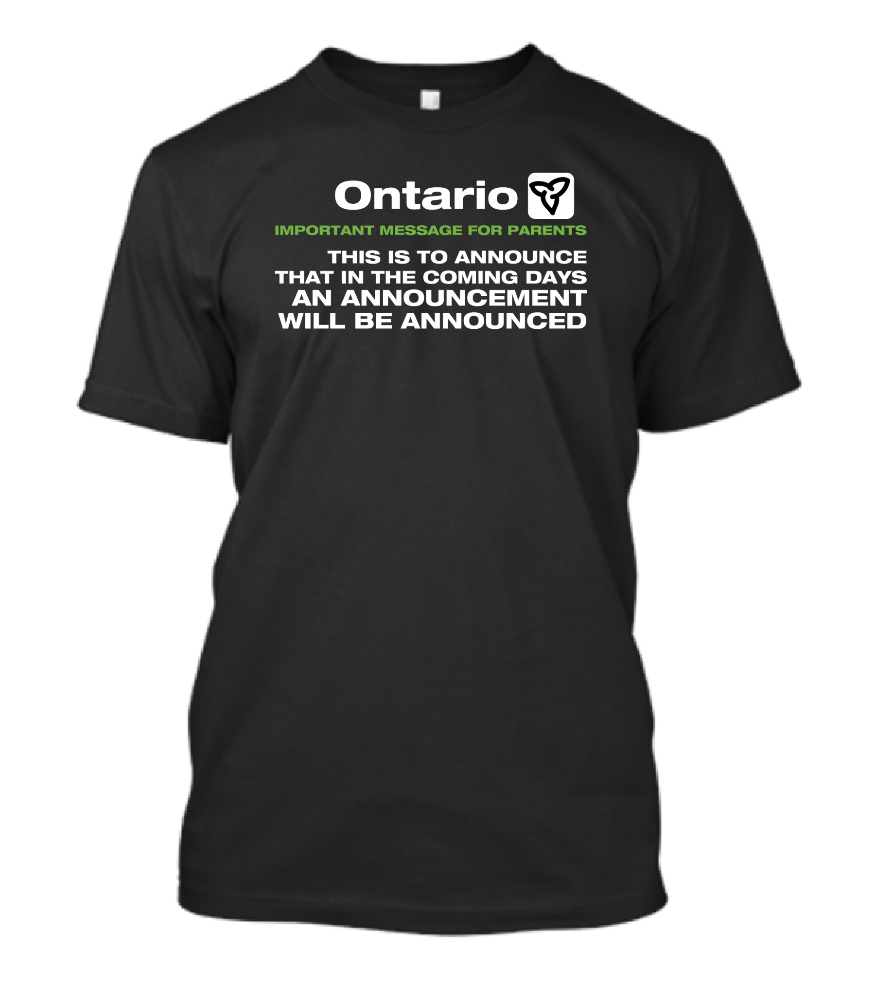 Ontario Important Message For Parents Upcoming Announcement T-Shirt