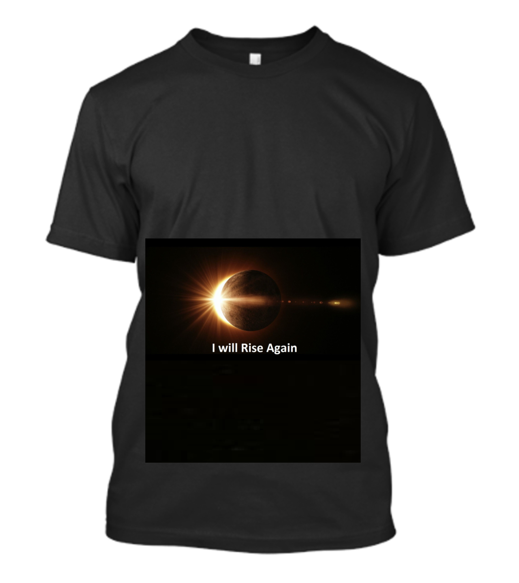 I Will Rise Again Solar Eclipse Light T-Shirt
