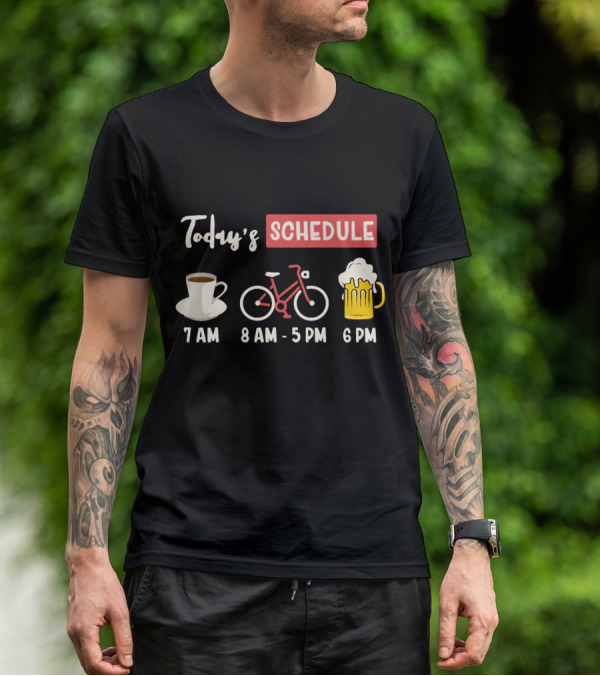 Today's Schedule Coffee Cycling Beer Funny Print T-Shirt