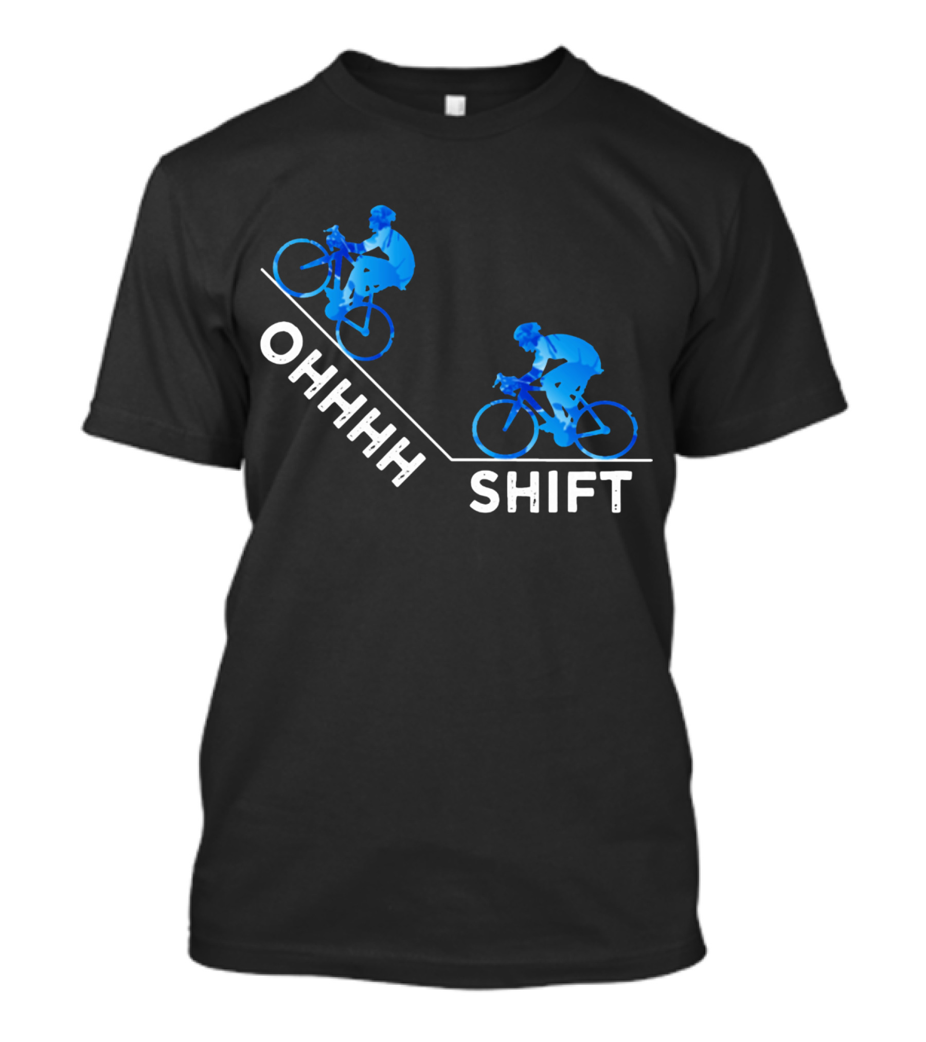 Ohhh Shift Cycling Downhill Biking Adventure Journey T-Shirt