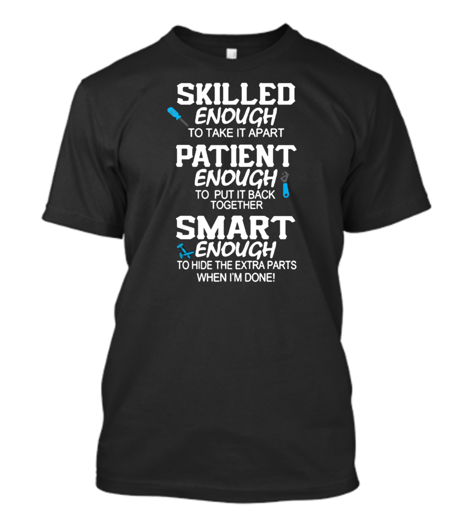 Skilled Patient Smart Mechanic Mantra T-Shirt