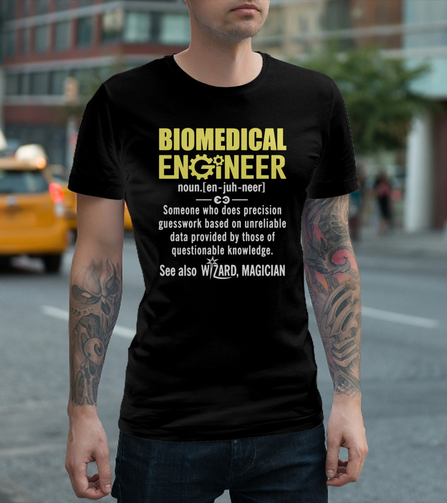BIOMEDICAL ENGINEER Noun Definition Precision Guesswork Wizard Magician T-Shirt
